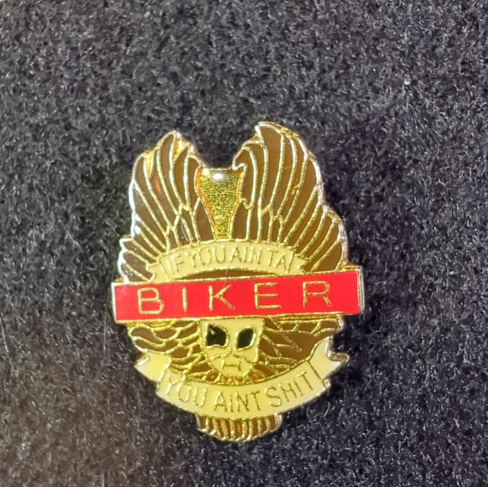 Vintage "If You Ain Ta Biker, You Ain't Sh*t" Motorcycle Pinback/Lapel/Hat/Jacke